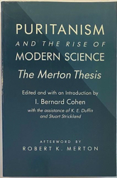 Imagen del vendedor de Puritanism and the Rise of Modern Science: The Merton Thesis a la venta por Monroe Street Books