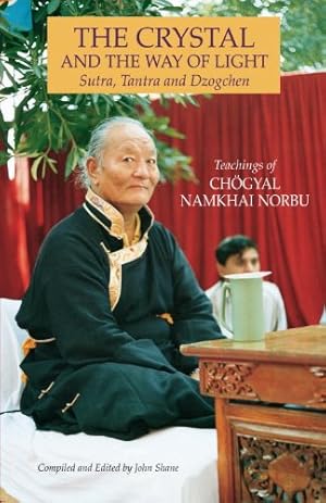 Seller image for The Crystal and the Way of Light: Sutra, Tantra, and Dzogchen (Tibetan Buddhist Philosophy) by Chogyal Namkhai Norbu [Paperback ] for sale by booksXpress