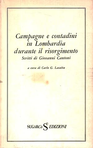 Immagine del venditore per Campagne e contadini in Lombardia durante il Risorgimento Scritti di Giovanni Cantoni venduto da Di Mano in Mano Soc. Coop