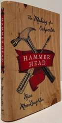 Immagine del venditore per Hammer Head: The Making of a Carpenter venduto da Monroe Street Books