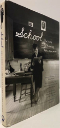 Imagen del vendedor de School: The Story of American Public Education a la venta por Monroe Street Books