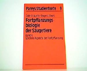 Seller image for Fortpflanzungsbiologie der Sugetiere. Band 4 - Spezielle Aspekte der Fortpflanzung. Pareys Studientexte 9. for sale by Antiquariat Kirchheim