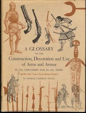 Image du vendeur pour A glossary of the construction, decoration, and use of arms and armor in all countries and in all times together with some closely related subjects mis en vente par Lavendier Books