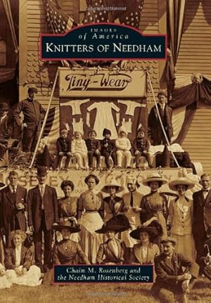 Bild des Verkufers fr Knitters of Needham (Images of America (Arcadia Publishing)) zum Verkauf von WeBuyBooks
