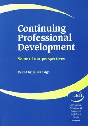 Imagen del vendedor de Continuing Professional Development: Some of our Perspectives (IATEFL 2002 Papers) a la venta por WeBuyBooks