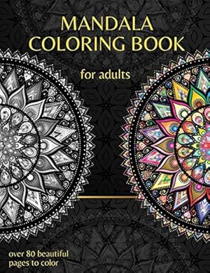 Seller image for Mandala Coloring Book For Adults: Over 80 Beautiful Mandalas Designed For Relaxation And Stress Relief for sale by WeBuyBooks