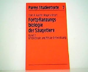 Seller image for Fortpflanzungsbiologie der Sugetiere. Band 2 - Embryonale und ftale Entwicklung. Pareys Studientexte 7. for sale by Antiquariat Kirchheim