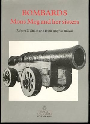 Bombards: Mons Meg and her sisters (Royal armouries monograph)