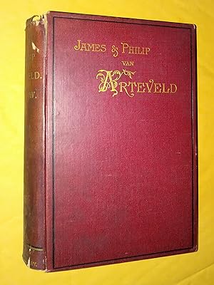 James and Philip Van Arteveld: Two Episodes in the History of the Fourteenth [14th] Century