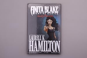 ANITA BLAKE VAMPIRE HUNTER: GUILTY PLEASURES. Kurzbeschreibung: The exciting conclusion to the co...