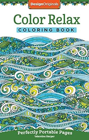 Seller image for Color Relax Coloring Book: Perfectly Portable Pages (On-the-Go Coloring Book) (Design Originals) Extra-Thick High-Quality Perforated Pages; Convenient . You Go (On-the-Go Coloring Book Series) for sale by WeBuyBooks