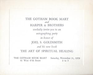 Imagen del vendedor de The Gotham Book Mart and Harper & Brothers Cordially Invite You to an Autographing Party in Honor of Joel S. Goldsmith and His New Book The Art of Spiritual Healing, 21 Nov 1959 (Invitation Card Only, No Book) a la venta por Wittenborn Art Books