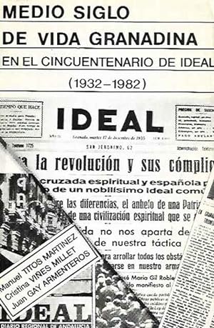 Immagine del venditore per Medio siglo de vida granadina en el cincuentenario de Ideal (1932-1982) venduto da SOSTIENE PEREIRA