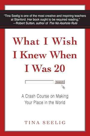Immagine del venditore per What I Wish I Knew When I Was 20 : A Crash Course on Making Your Place in the World venduto da GreatBookPrices