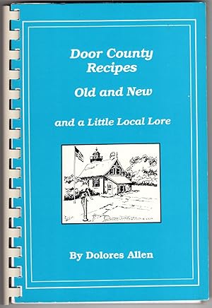 Seller image for Door County Recipes Old and New and a Little Local Lore for sale by Recycled Books & Music