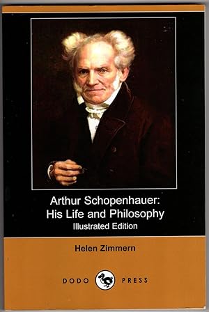 Arthur Schopenhauer:his Life and Philosopy