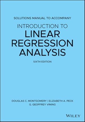 Immagine del venditore per Solutions Manual to Accompany Introduction to Linear Regression Analysis venduto da GreatBookPrices