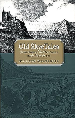 Seller image for Old Skye Tales : Traditions, Reflections and Memories for sale by GreatBookPrices