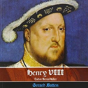 Bild des Verkufers fr Henry VIII - Tudor Serial Killer: His Victims and Their Stories zum Verkauf von WeBuyBooks