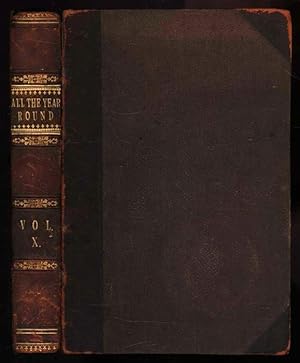 Seller image for All the Year Round. A Weekly Journal. First Series. Volume X. From August 29, 1863, to February 6, 1864. Including No. 227 to No. 250 for sale by Sapience Bookstore