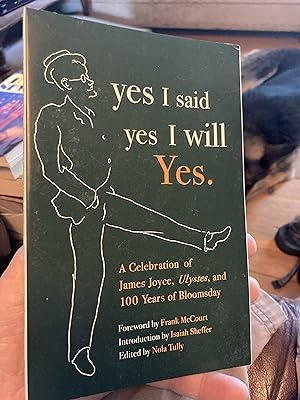 Seller image for yes I said yes I will Yes.: A Celebration of James Joyce, Ulysses, and 100 Years of Bloomsday for sale by A.C. Daniel's Collectable Books