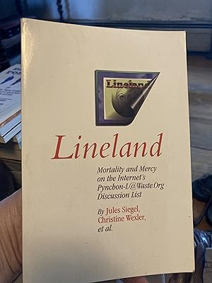 Immagine del venditore per Lineland: Mortality and Mercy on the Internet's Pynchon-L@Waste.Org venduto da A.C. Daniel's Collectable Books