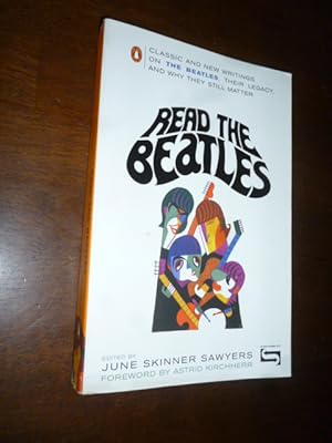 Immagine del venditore per Read the Beatles: Classic and New Writings on the Beatles, Their Legacy, and Why They Still Matter venduto da Gargoyle Books, IOBA