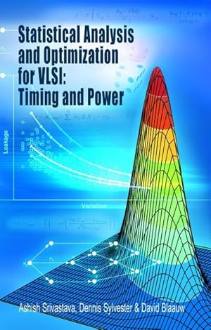 Seller image for Statistical Analysis and Optimization for Vlsi: Timing and Power for sale by AHA-BUCH GmbH