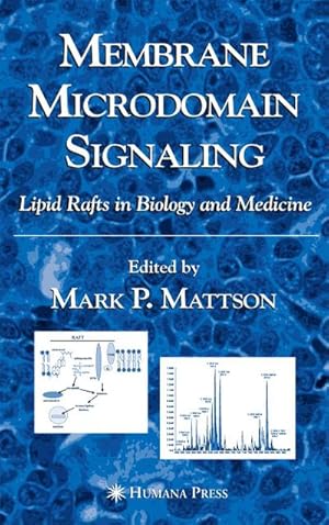 Bild des Verkufers fr Membrane Microdomain Signaling : Lipid Rafts in Biology and Medicine zum Verkauf von AHA-BUCH GmbH