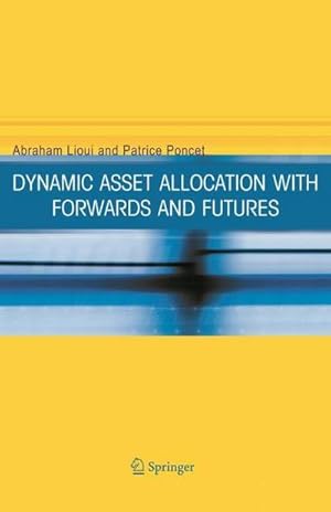 Immagine del venditore per Dynamic Asset Allocation with Forwards and Futures venduto da AHA-BUCH GmbH