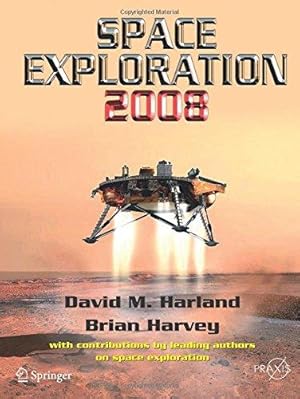 Image du vendeur pour Space Exploration 2008 (Springer Praxis Books) mis en vente par WeBuyBooks