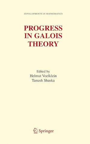 Immagine del venditore per Progress in Galois Theory : Proceedings of John Thompson's 70th Birthday Conference venduto da AHA-BUCH GmbH