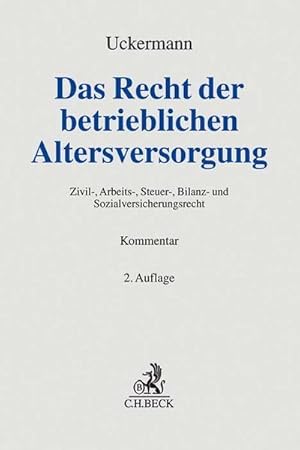 Immagine del venditore per Das Recht der betrieblichen Altersversorgung : Zivil-, Arbeits-, Steuer-, Bilanz- und Sozialversicherungsrecht venduto da AHA-BUCH GmbH