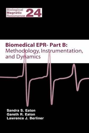 Bild des Verkufers fr Biomedical EPR - Part B: Methodology, Instrumentation, and Dynamics zum Verkauf von AHA-BUCH GmbH