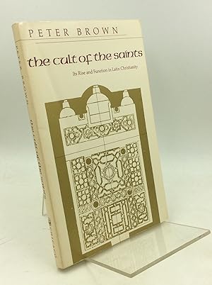 Seller image for THE CULT OF THE SAINTS: Its Rise and Function in Latin Christianity for sale by Kubik Fine Books Ltd., ABAA