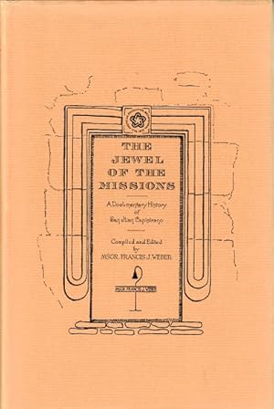 The Jewel of the Missions: A Documentary History of San Juan Capistrano