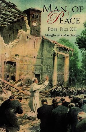 Man of Peace: Pope Pius XII