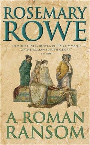Seller image for A Roman Ransom: A cunning crime thriller of blackmail and corruption (Libertus Mystery of Roman Britain) for sale by WeBuyBooks