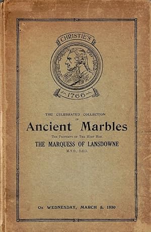 Catalogue of the Celebrated Collection of Ancient Marbles: The Property of the Most Honourable Ma...