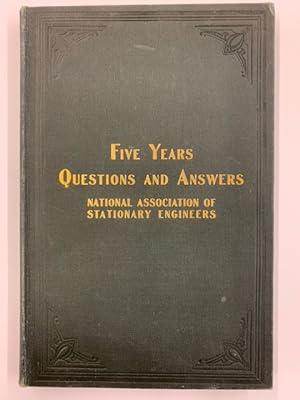 National Association of Stationary Engineers: Five Years Questions and Answers: Second Edition (V...