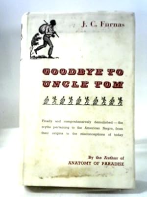 Bild des Verkufers fr Goodbye To Uncle Tom zum Verkauf von World of Rare Books