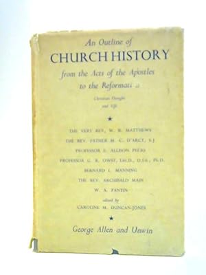 Bild des Verkufers fr An Outline of Church History: from the Acts of the Apostles to the Reformation: Christian Thought and Life zum Verkauf von World of Rare Books