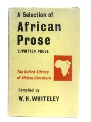 Bild des Verkufers fr A Selection of African Prose: II Written Prose zum Verkauf von World of Rare Books