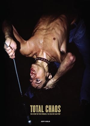 Seller image for Total Chaos : The Story of the Stooges As Told by Iggy Pop / Updated and Revised for sale by GreatBookPrices