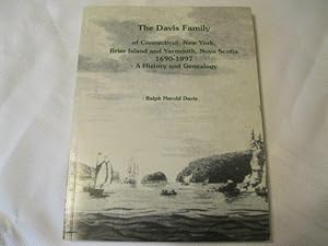 The Davis Family in Connecticut, New York, Brier Island and Yarmouth, Nova Scotia 1690-1997