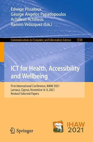 Seller image for ICT for Health, Accessibility and Wellbeing for sale by BuchWeltWeit Ludwig Meier e.K.