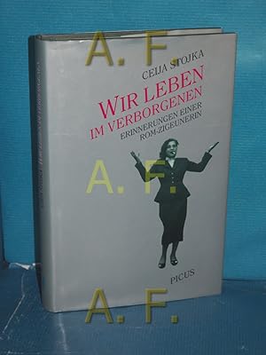 Bild des Verkufers fr Wir leben im Verborgenen : Erinnerungen e. Rom-Zigeunerin. Hrsg. von Karin Berger zum Verkauf von Antiquarische Fundgrube e.U.