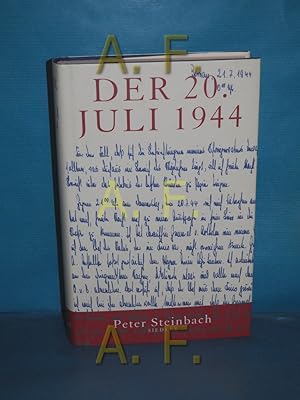 Bild des Verkufers fr Der 20. Juli 1944 : Gesichter des Widerstands zum Verkauf von Antiquarische Fundgrube e.U.