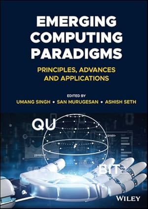 Bild des Verkufers fr Emerging Computing Paradigms : Principles, Advances and Applications zum Verkauf von GreatBookPrices