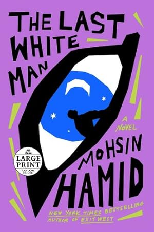 Immagine del venditore per The Last White Man: A Novel by Hamid, Mohsin [Paperback ] venduto da booksXpress